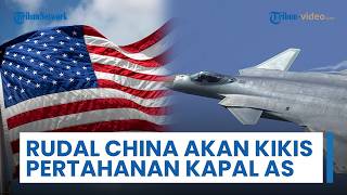 Rudal China Mampu Jangkau 1.330 Km hingga Kikis Pertahanan Kapal Induk AS di Zona Indo Pasifik