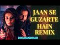 Jaan Se Guzarte Hain Remix Dil Pe Zakham Khate Hain Dhurandhar The Revenge Dhurandharmovie