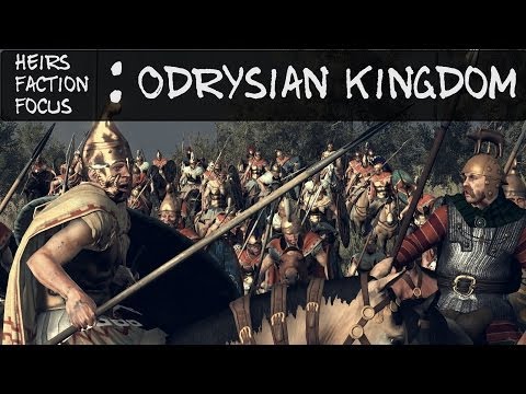 Heir's Faction Focus : Odrysian Kingdom : Total War Rome 2