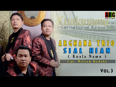 Arghana Trio - Sial Hian Kualanamu (official music video)