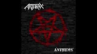 Anthrax - Anthem 2013