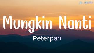 Download lagu Maybe Later - Peterpan ( Lyric Video ) mp3