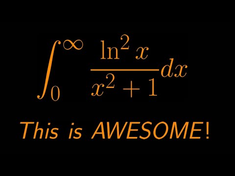 A RIDICULOUSLY AWESOME LOG INTEGRAL: Integral of (ln(x))^2/(x^2+1) from zero to infinity