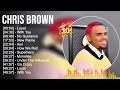 Chris Brown Greatest Hits 2023 Top 100 Artists To Listen