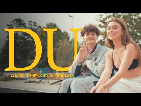 AMIR THE KID x equal - DU (prod. by EQUAL) | 4K