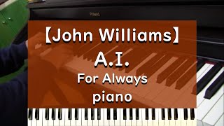 A.I. - For Always - piano version