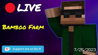 Bamboo Farm - Minecraft 1.20 Hardcore - Stream Replay (7/25/2023)