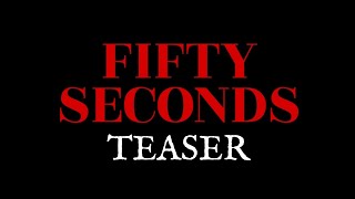 Fifty Seconds (2022) | Horror Short Teaser