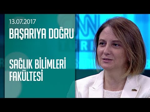 Sağlık bilimleri fakültesinin verdiği eğitim ve olanaklar - Başarıya Doğru 13.07.2017 Perşembe