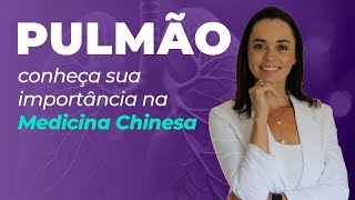 O pulmão na Medicina Chinesa