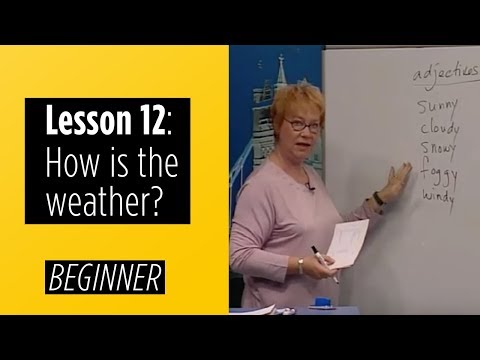 Beginner Levels - Lesson 12: How is the weather?