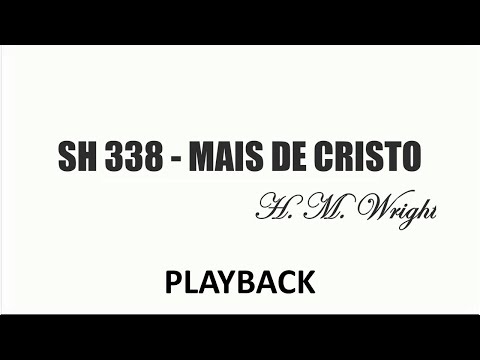 PLAYBACK SH 338 - MAIS DE CRISTO   (SALMOS E HINOS)