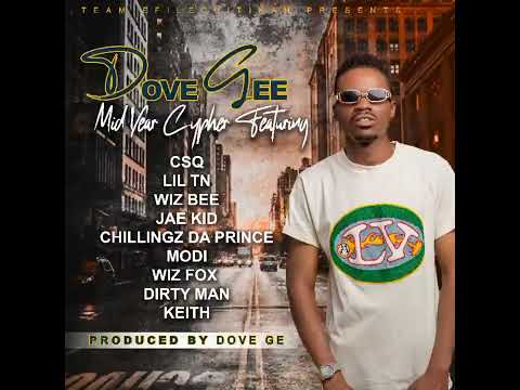 Dove Gee 2025 Mid year cypher ft Various Artists (Produced by Dove Gee)
