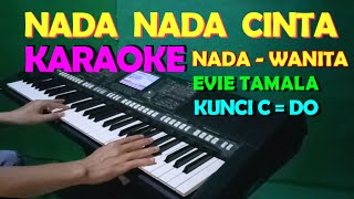Download lagu NADA NADA CINTA - EVIE TAMALA | KARAOKE || NADA WANITA mp3 Download lagu NADA NADA CINTA - EVIE TAMALA | KARAOKE || NADA WANITA mp3