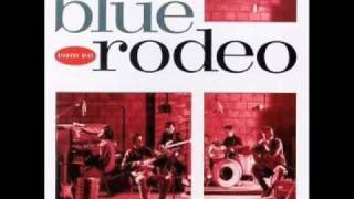 Blue Rodeo - Love and Understanding