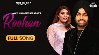 ROOHAN LYRICS AMMY VIRK | MANNAT NOOR | SONAM BAJWA