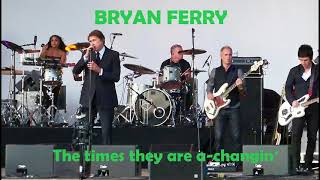 Bryan Ferry - The times they are a changin’ (Bob Dylan cover)