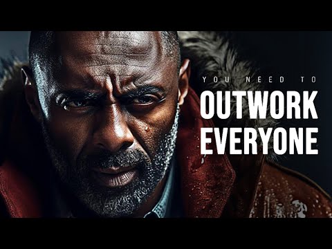 YOU NEED TO OUTWORK EVERYONE - Powerful Speech Motivational Video