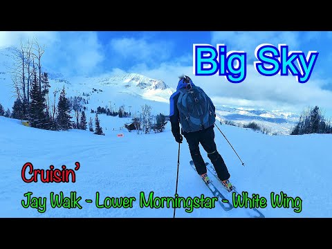 Big Sky’s - “Jay Walk”, “Lower Morninstar” and “White Wing”