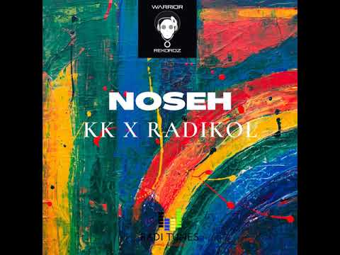 KK X Radikol - Noseh [RadiTunes] 2020