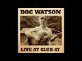 Doc Watson - "Train That Carried My Girl From Town" (Official Audio)
