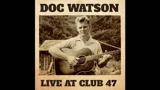 Doc Watson - &quot;Train That Carried My Girl From Town&quot;