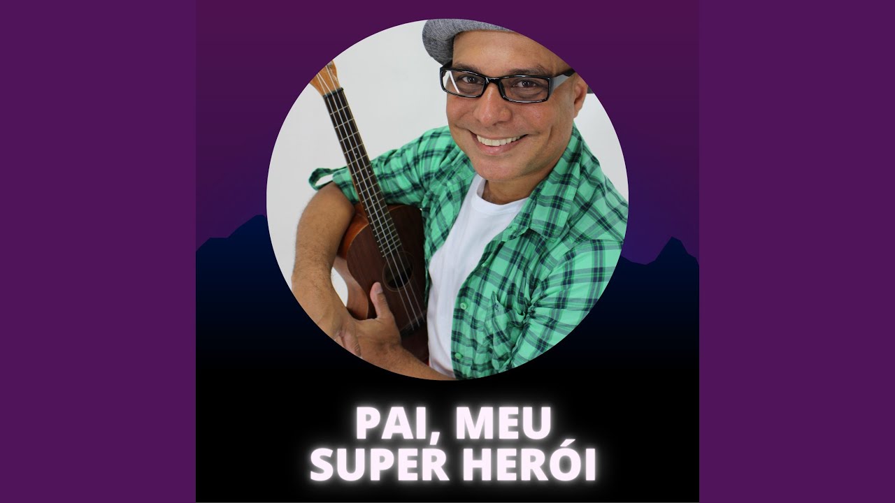 Pai, meu Super Herói