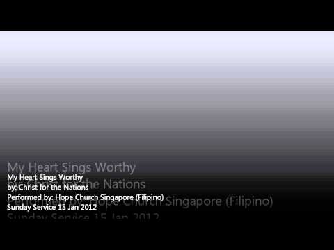 My Heart Sings Worthy