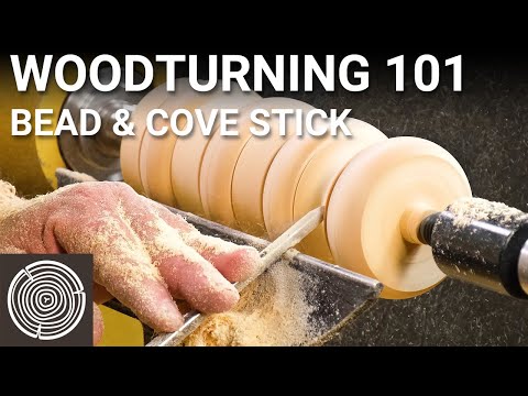 Woodturning 101 - Video 1 - Turning a Bead and Cove Stick