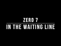 Zero 7 - In the Waiting Line (Lyrics)