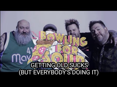 Bowling For Soup - Getting Old Sucks (But Everybody’s Doing It) (Lyrics)