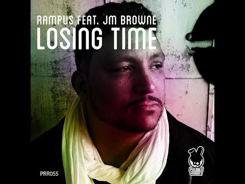 RAMPUS FT JM BROWNE  - LOSING TIME (PAPA TONY REMIX)