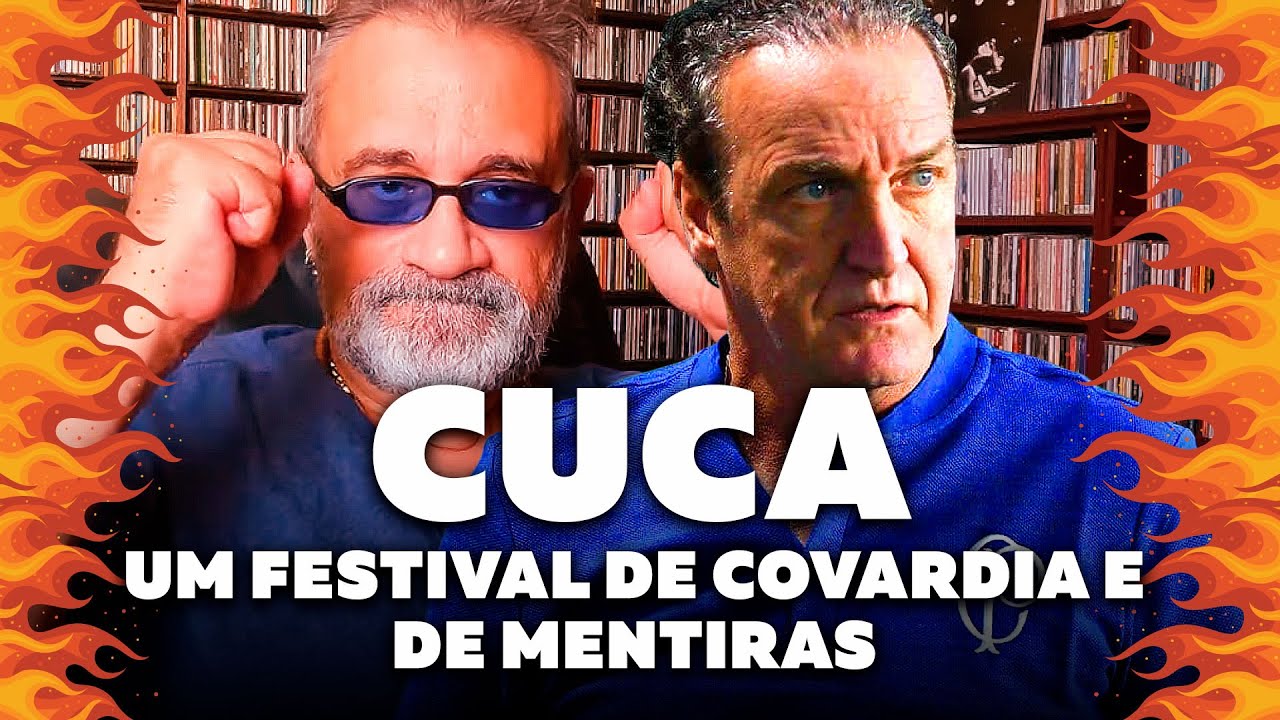 Cuca - Covardia e Mentiras