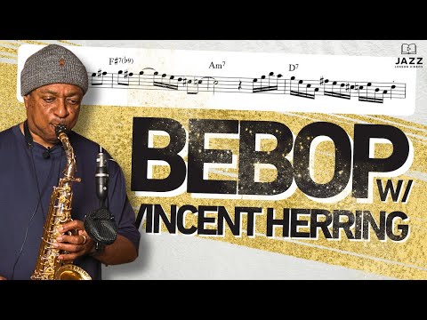 3 Ways to Upgrade Your Bebop Solos | Feat. Vincent Herring
