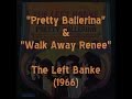 “Pretty Ballerina” / “Walk Away Renee” (1966  Back-to-back)), The Left Banke (Classic Vinyl)