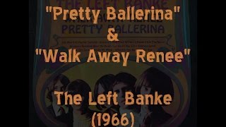 “Pretty Ballerina” / “Walk Away Renee” (1966  Back-to-back)), The Left Banke (Classic Vinyl)