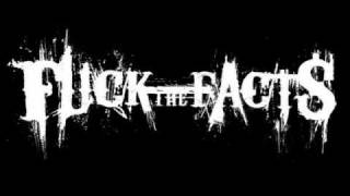 Fuck The Facts - Apathy is a Karma Killer