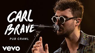 Carl Brave - Pub Crawl (Live) | Vevo Official Performance