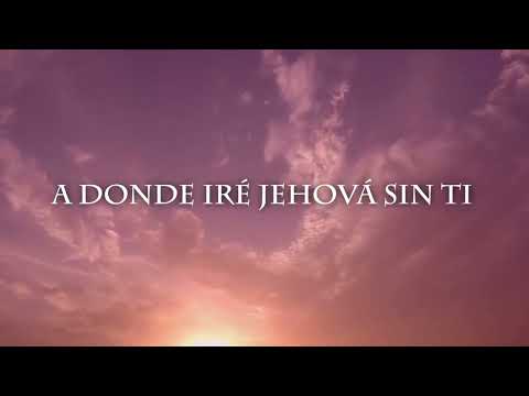 Lyrics adoración / A dónde iré Jehová sin ti / Celeste y Wilber - 2025