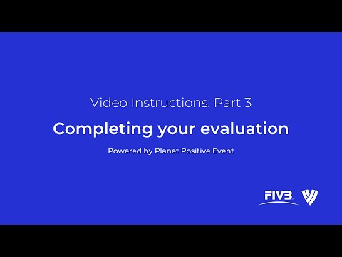 FIVB Video Tutorial Part 3: Completing your evaluation