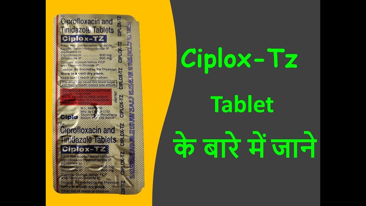 Watch video Ciprofloxacin +Tinidazole (Ciplox TZ) Tablet: Uses, Side Effects, Price in hindi #medkind Now Ciprofloxacin +Tinidazole (Ciplox TZ) Tablet: Uses, Side Effects, Price in hindi #medkind