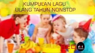 Download lagu Lagu Ulang Tahun Nonstop mp3