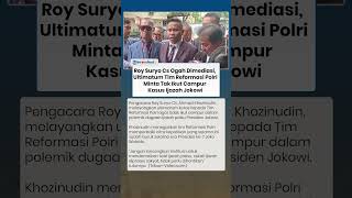 Roy Suryo Cs Ogah Dimediasi, Ultimatum Tim Reformasi Polri Minta Tak Ikut Campur Kasus Ijazah Jokowi