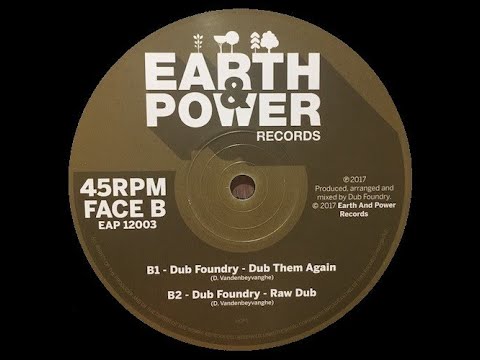 EARTH & POWER - EAP12003 - Dub Foundry - Dub Them Again + Raw Dub (12")