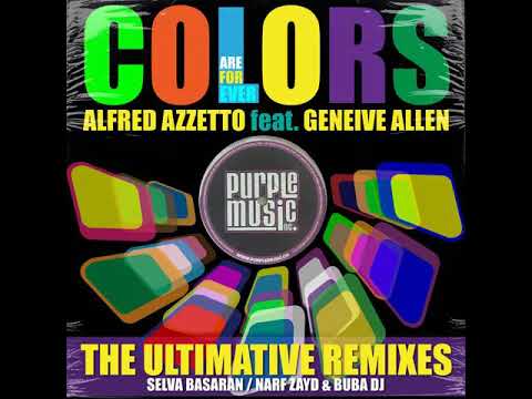 Colors Are Forever (Selva Basaran Remix)  Alfred Azzetto, Geneive Allen, PURPLE MUSIC