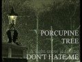 Porcupine Tree - Don't Hate Me (Lyrics)