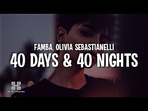 Famba - 40 Days & 40 Nights (feat. Olivia Sebastianelli)