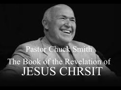 Pastor Chuck Smith -- The Book of the Revelation of Jesus Christ -- Revelation Chapter 1