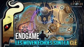 [Last Epoch] Progression et boucles Endgame, les Woven echoes (et le Weaver tree) sont la clé