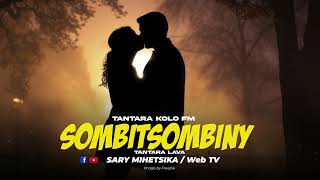 TANTARA MALAGASY - SOMBITSOMBINY (Tantaran&#39;i KOLO FM)